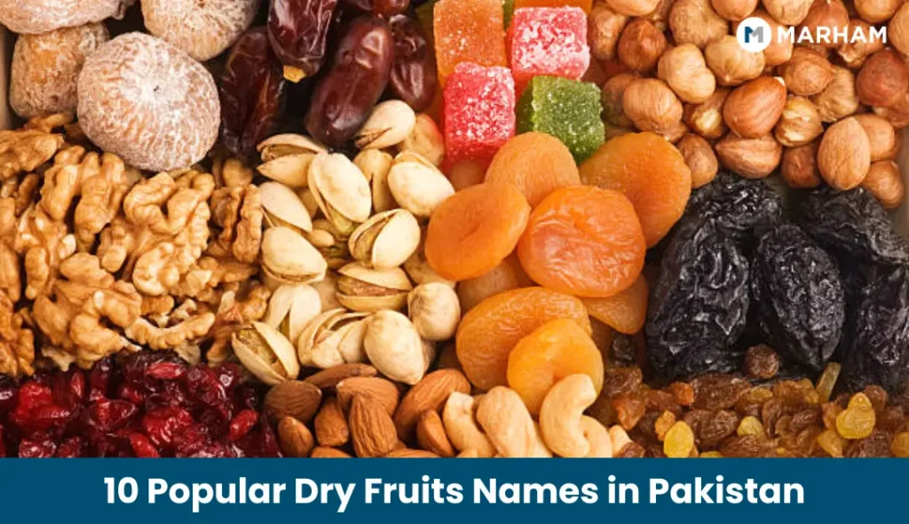 10 Popular Dry Fruits Name in Pakistan