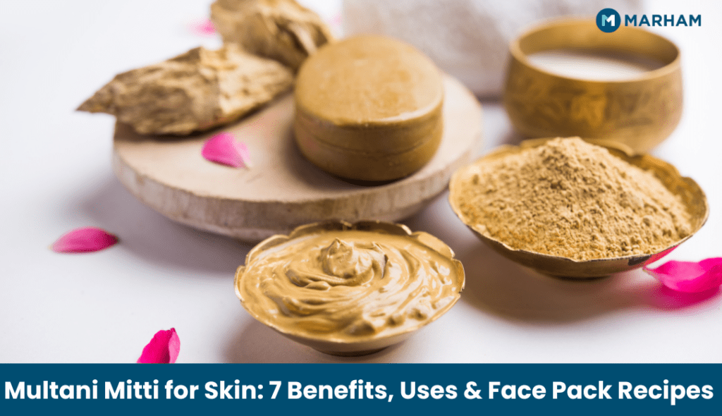 Multani Mitti for Skin 7 Benefits, Uses & Face Pack Recipes