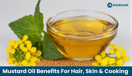 Mustard Oil Benefits For Hair, Skin & Cooking