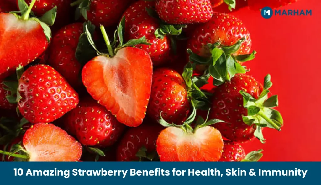 10 Amazing Strawberry Benefits for Health, Skin & Immunity