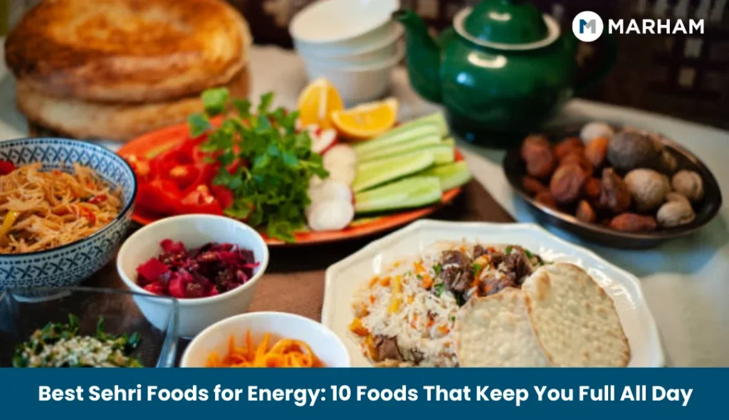 Best Sehri Foods for Energy_ 10 Foods That Keep You Full All Day