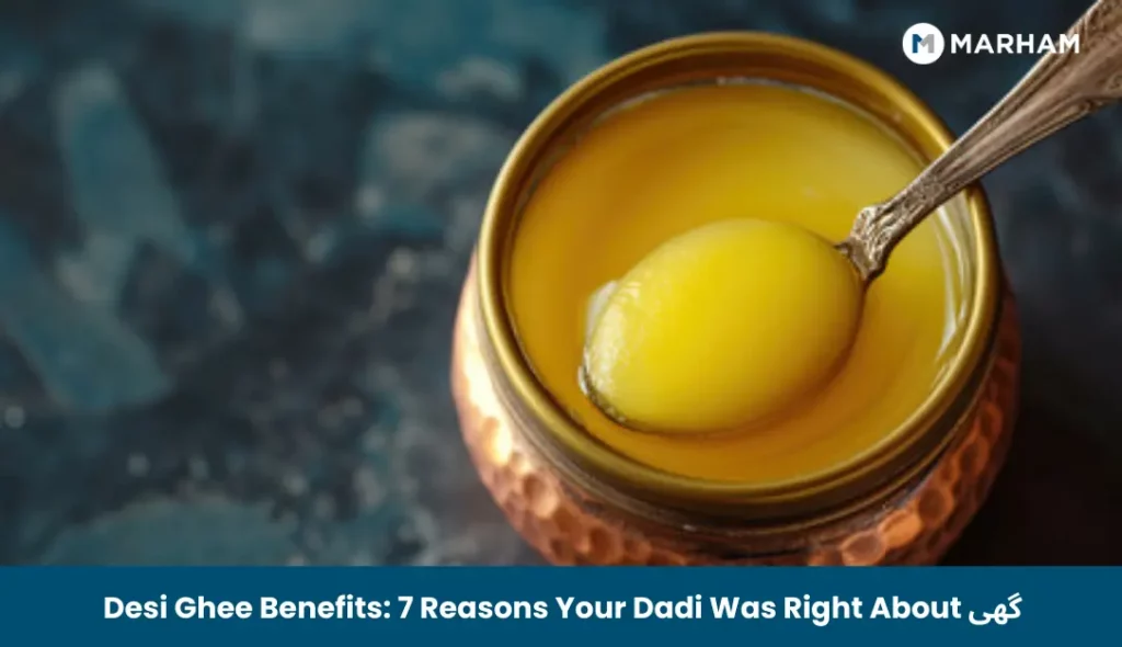 Desi Ghee Benefits_ 7 Reasons Your Dadi Was Right About گھی