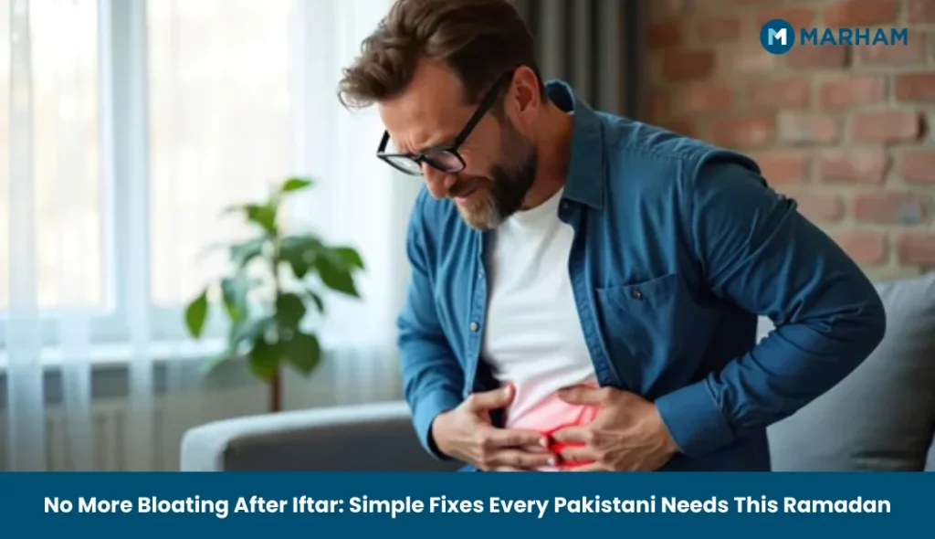 No More Bloating After Iftar_ Simple Fixes Every Pakistani Needs This Ramadan