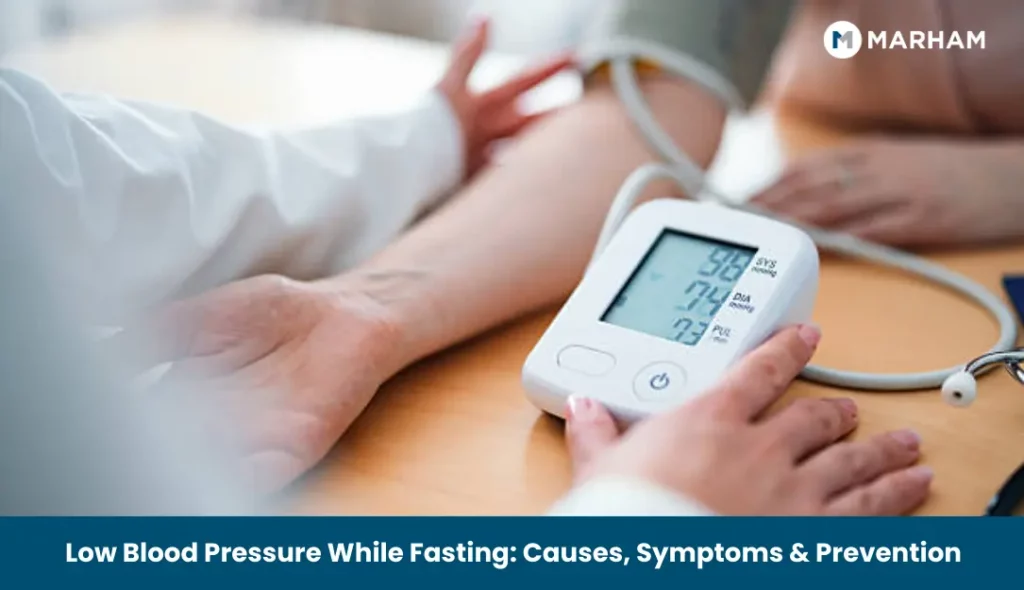 Low Blood Pressure While Fasting_ Causes, Symptoms & Prevention