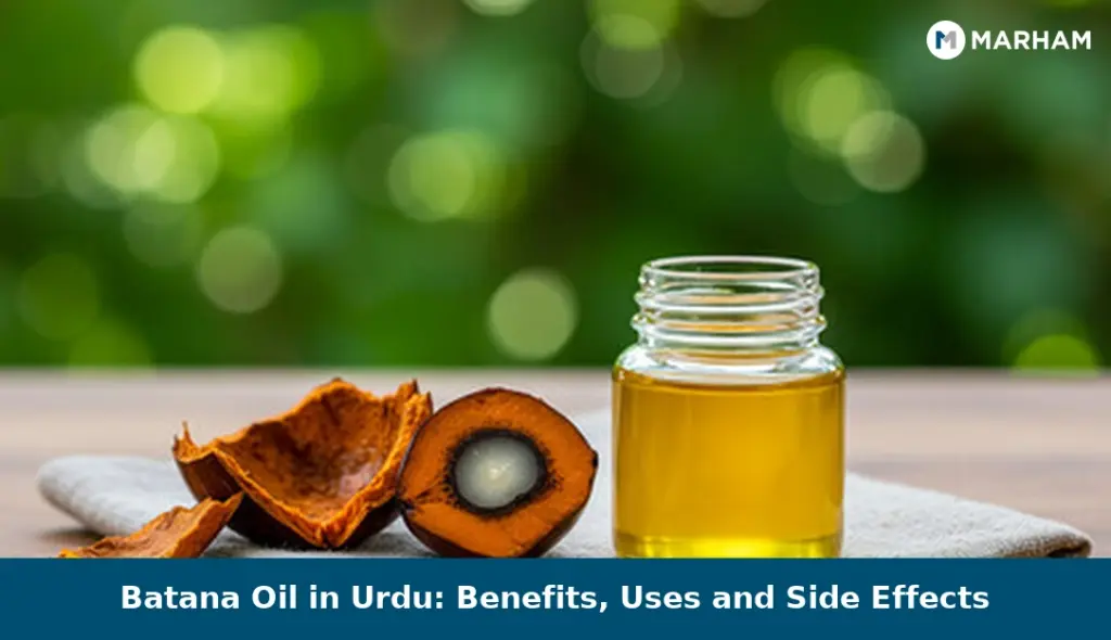Batana Oil in Urdu: Benefits, Uses and Side Effects