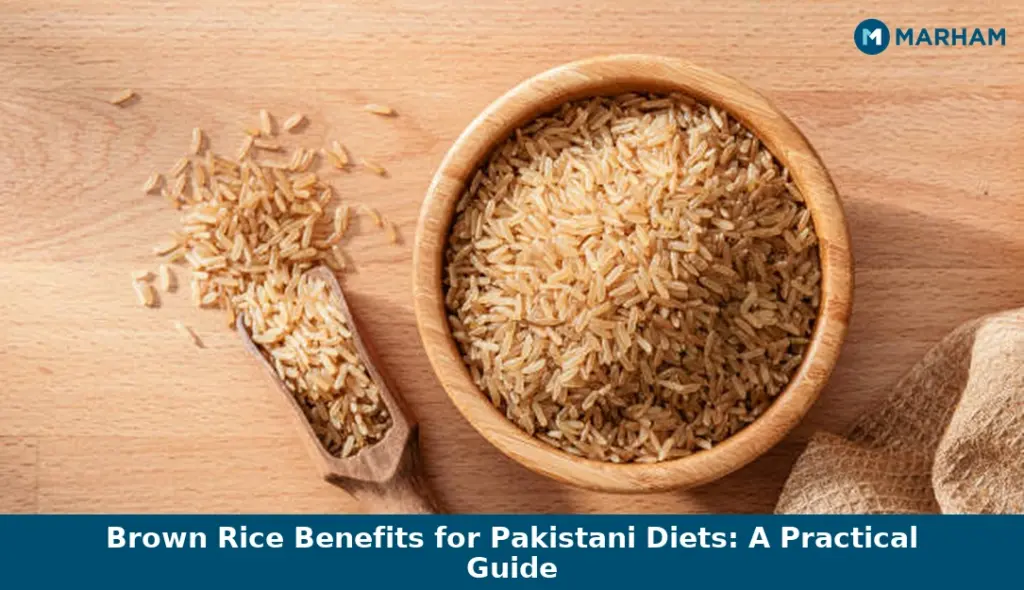 Brown Rice Benefits for Pakistani Diets: A Practical Guide Brown Rice Benefits for Pakistani Diets: A Practical Guide