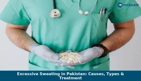 Excessive Sweating in Pakistan: Causes, Types & Treatment
