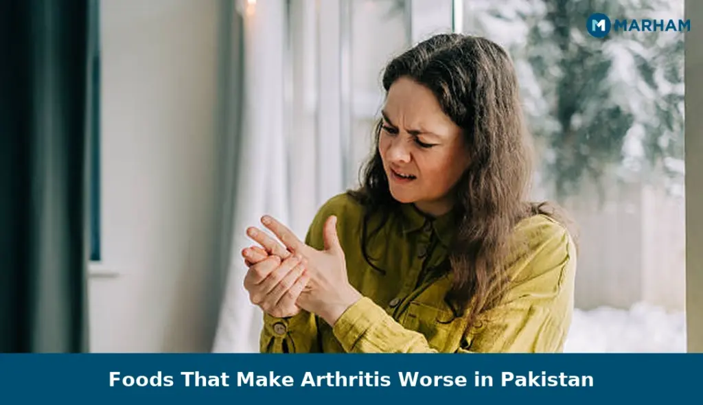 Foods That Make Arthritis Worse in Pakistan