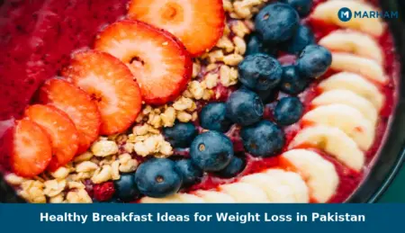 Healthy Breakfast Ideas for Weight Loss in Pakistan