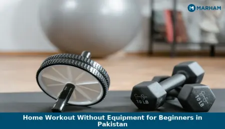 Home Workout Without Equipment for Beginners in Pakistan Home Workout Without Equipment for Beginners in Pakistan