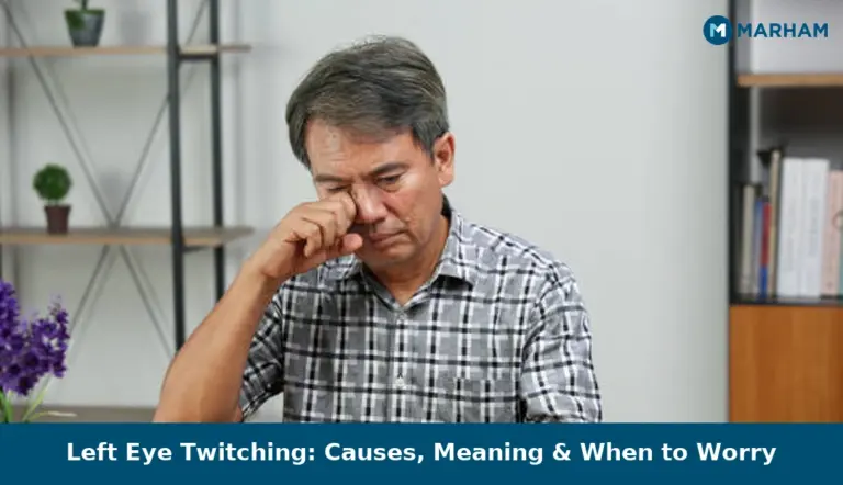 Left Eye Twitching: Causes, Meaning & When to Worry