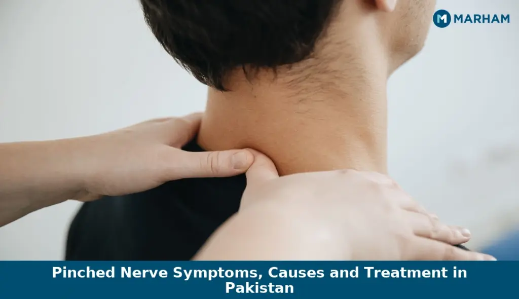 Pinched Nerve Symptoms, Causes and Treatment in Pakistan