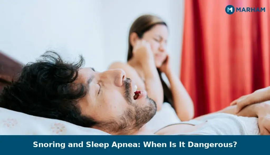 Snoring and Sleep Apnea: When Is It Dangerous?