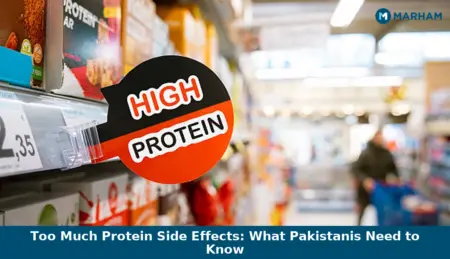 Too Much Protein Side Effects: What Pakistanis Need to Know Too Much Protein Side Effects: What Pakistanis Need to Know