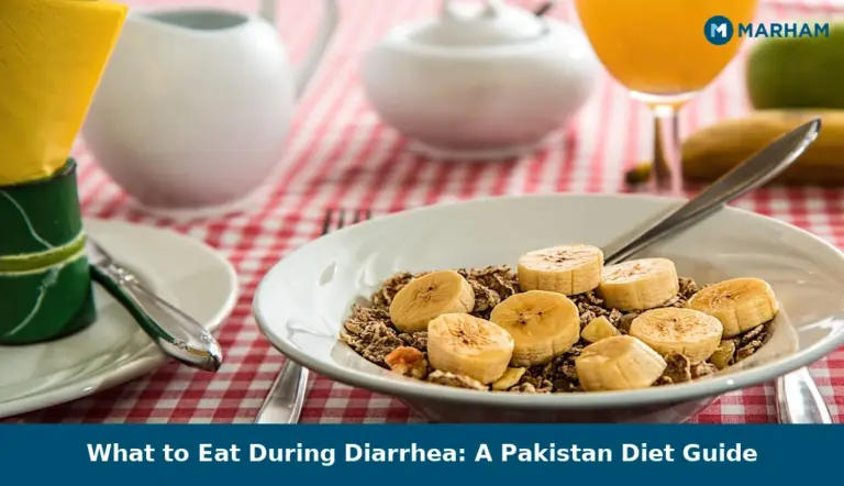 What to Eat During Diarrhea: A Pakistan Diet Guide