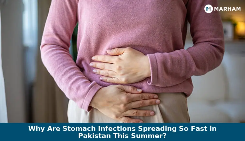 Why Are Stomach Infections Spreading So Fast in Pakistan This Summer?