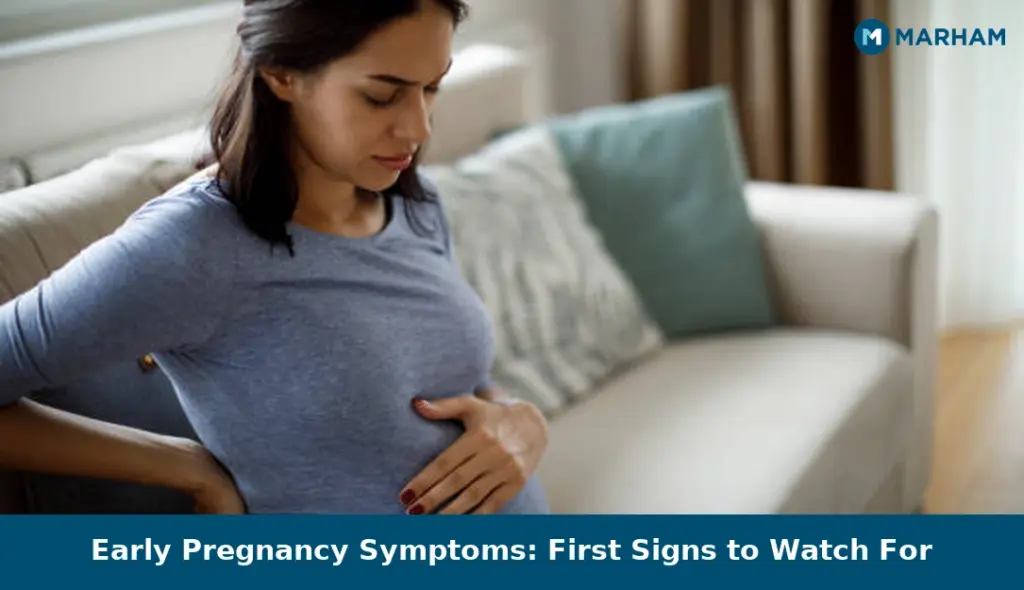 Early Pregnancy Symptoms: First Signs to Watch For