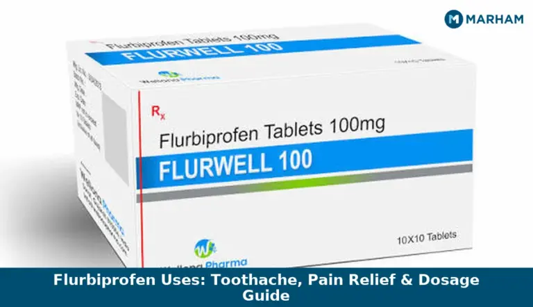 Flurbiprofen Uses: Toothache, Pain Relief & Dosage Guide