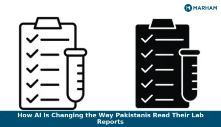 How AI Is Changing the Way Pakistanis Read Their Lab Reports