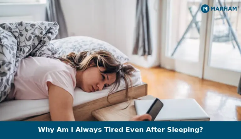 Why Am I Always Tired Even After Sleeping?