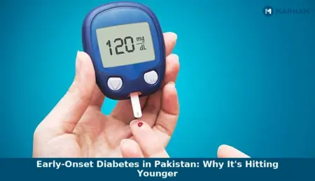 Early-Onset Diabetes in Pakistan: Why It’s Hitting Younger Early-Onset Diabetes in Pakistan: Why It's Hitting Younger